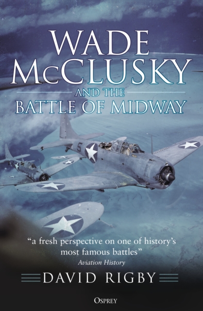 Wade McClusky and the Battle of Midway, Paperback / softback Book