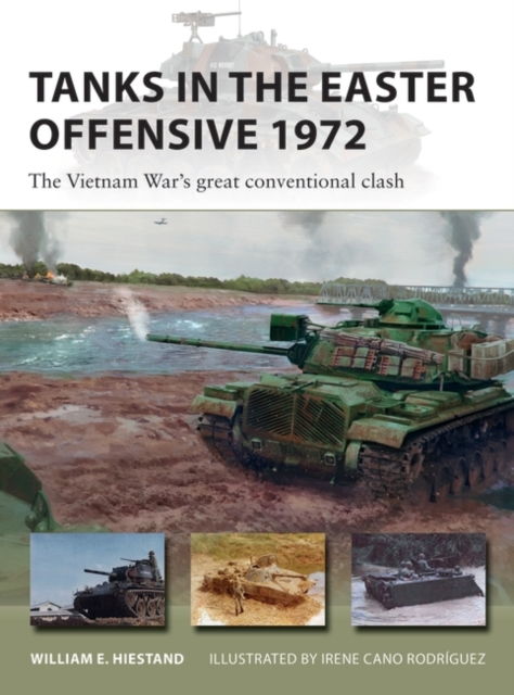 Tanks in the Easter Offensive 1972 : The Vietnam War's Great Conventional Clash, EPUB eBook