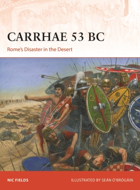Carrhae 53 BC : Rome'S Disaster in the Desert, EPUB eBook