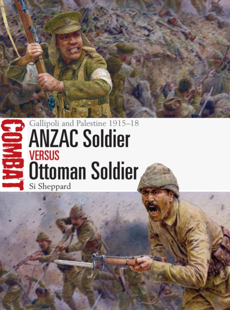 ANZAC Soldier vs Ottoman Soldier : Gallipoli and Palestine 1915–18, PDF eBook