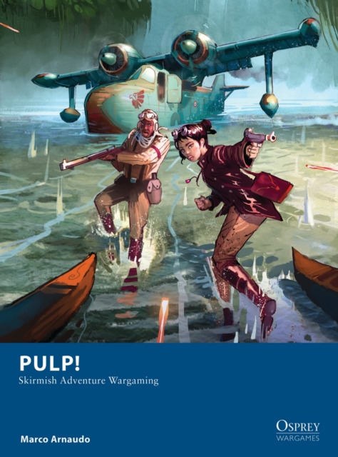 Pulp! : Skirmish Adventure Wargaming, PDF eBook