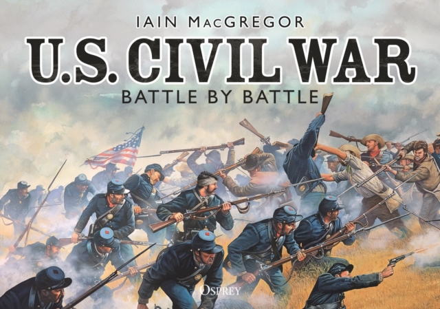 U.S. Civil War Battle by Battle, Paperback / softback Book