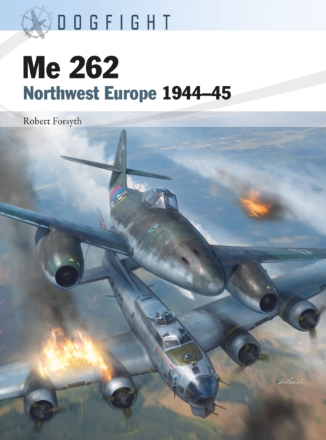 Me 262 : Northwest Europe 1944-45, Paperback / softback Book