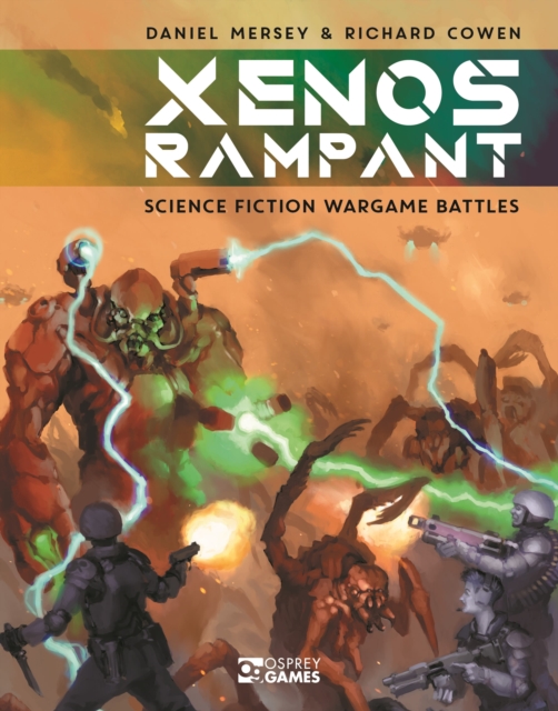 Xenos Rampant : Science Fiction Wargame Battles, Hardback Book