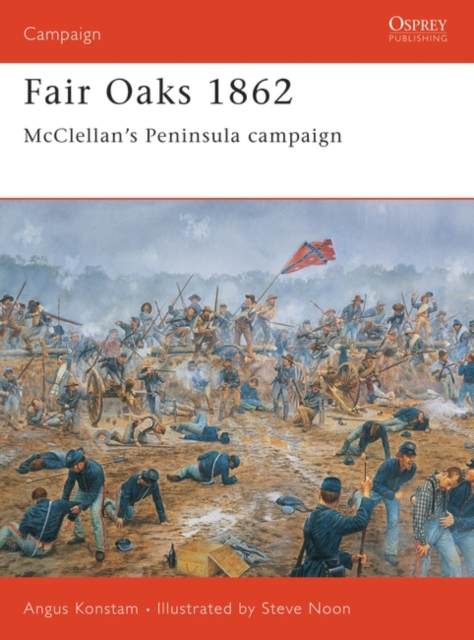 Fair Oaks 1862 : Mcclellan’S Peninsula Campaign, PDF eBook
