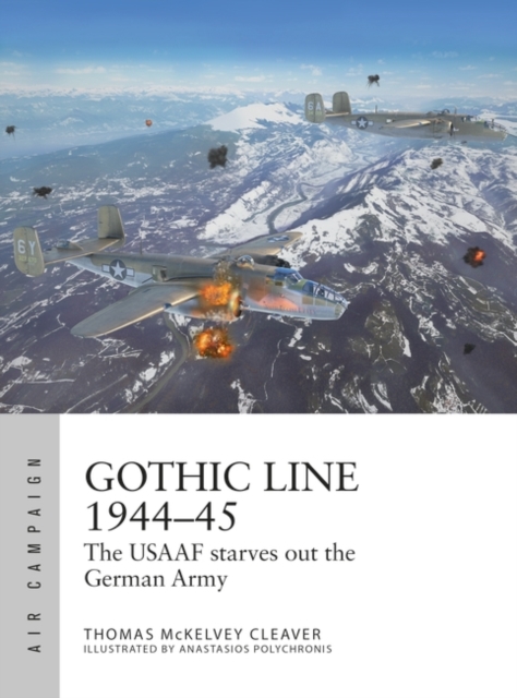 Gothic Line 1944–45 : The Usaaf Starves out the German Army, PDF eBook