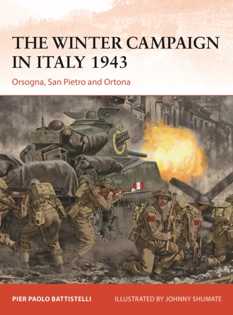 The Winter Campaign in Italy 1943 : Orsogna, San Pietro and Ortona, PDF eBook