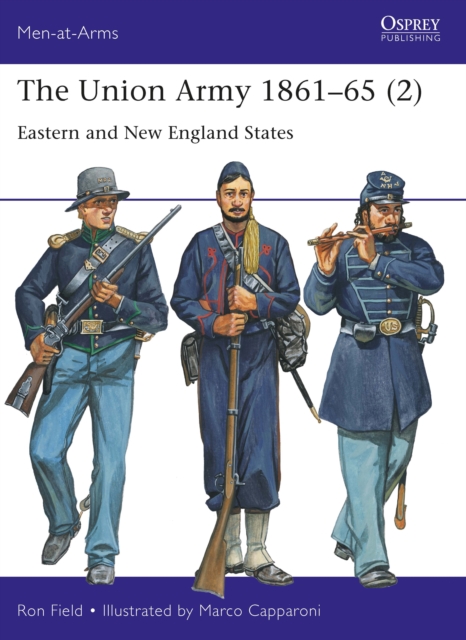 The Union Army 1861 65 (2) : Eastern and New England States, EPUB eBook