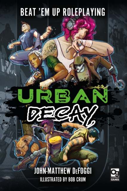 Urban Decay : Beat 'Em Up Roleplaying, EPUB eBook
