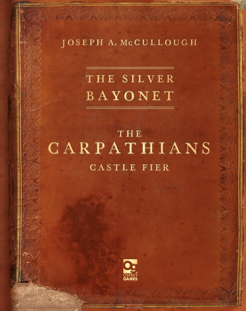 The Silver Bayonet: The Carpathians: Castle Fier, EPUB eBook