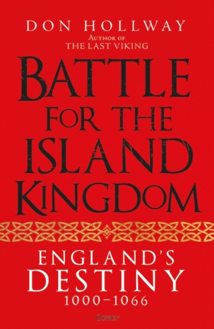 Battle for the Island Kingdom : England's Destiny 1000 1066, EPUB eBook