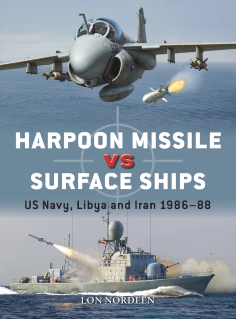 Harpoon Missile vs Surface Ships : US Navy, Libya and Iran 1986 88, EPUB eBook