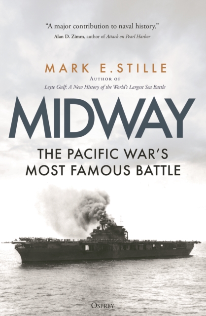 Midway : The Pacific War’s Most Famous Battle, Hardback Book