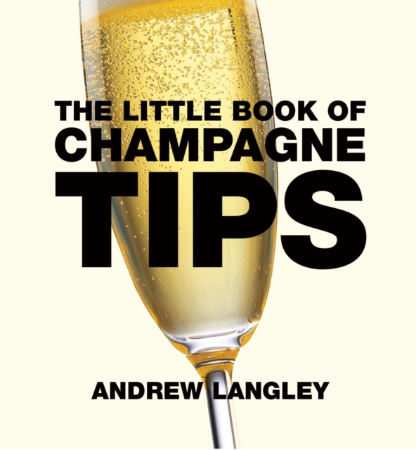 Little Book of Champagne Tips, Paperback / softback Book