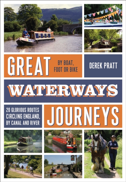 Great Waterways Journeys : 20 Glorious Routes Circling England, by Canal and River, Paperback / softback Book