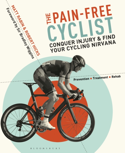 The Pain-Free Cyclist : Conquer Injury and Find your Cycling Nirvana, Paperback / softback Book