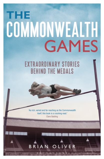 The Commonwealth Games : Extraordinary Stories Behind the Medals, Paperback Book