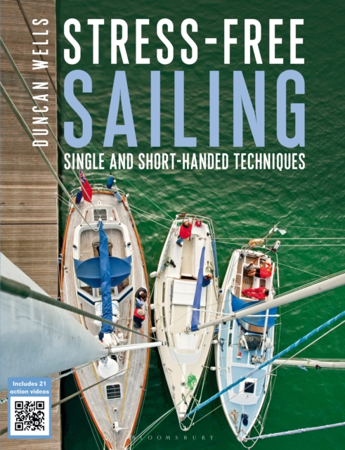 Stress-Free Sailing : Single and Short-handed Techniques, Paperback / softback Book
