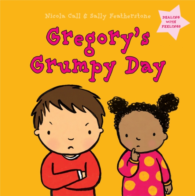 Gregory's Grumpy Day: Dealing with Feelings, Hardback Book
