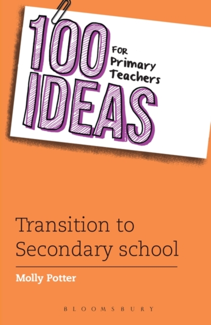 100 Ideas for Primary Teachers: Transition to Secondary School, PDF eBook