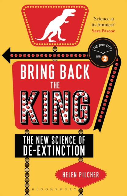Bring Back the King : The New Science of De-extinction, Paperback / softback Book