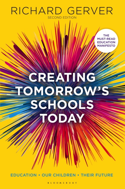 Creating Tomorrow's Schools Today : Education - Our Children - Their Futures, EPUB eBook
