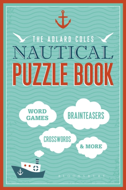The Adlard Coles Nautical Puzzle Book : Word Games, Brainteasers, Crosswords & More, EPUB eBook