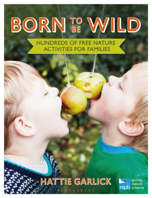 Born to Be Wild : Hundreds of free nature activities for families, EPUB eBook