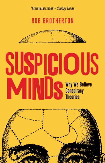 Suspicious Minds : Why We Believe Conspiracy Theories, Paperback / softback Book