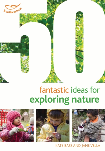 50 Fantastic Ideas for Exploring Nature, Paperback / softback Book