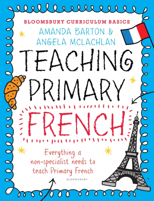 Bloomsbury Curriculum Basics: Teaching Primary French, EPUB eBook
