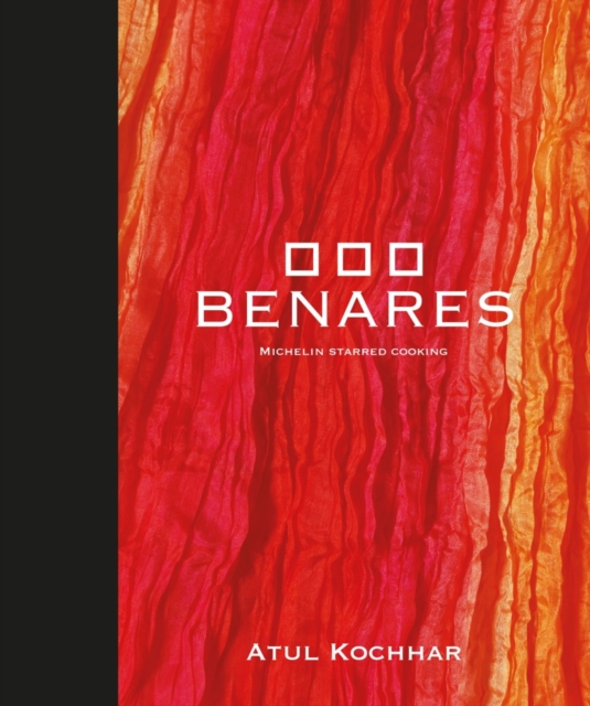 Benares : Michelin Starred Cooking, PDF eBook