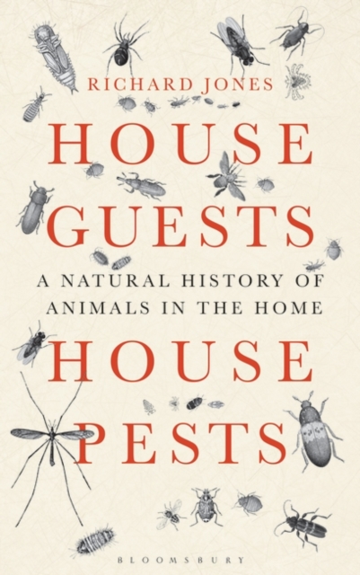 House Guests, House Pests : A Natural History of Animals in the Home, PDF eBook