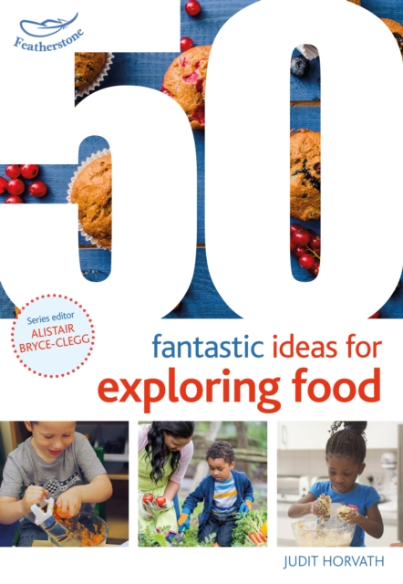 50 Fantastic Ideas for Exploring Food, PDF eBook