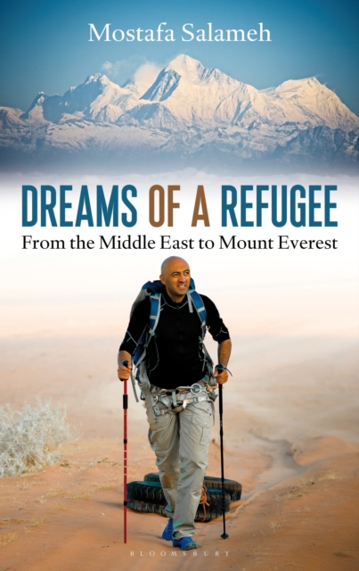 Dreams of a Refugee : From the Middle East to Mount Everest, Hardback Book