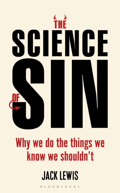 The Science of Sin : Why We Do The Things We Know We Shouldn't, EPUB eBook
