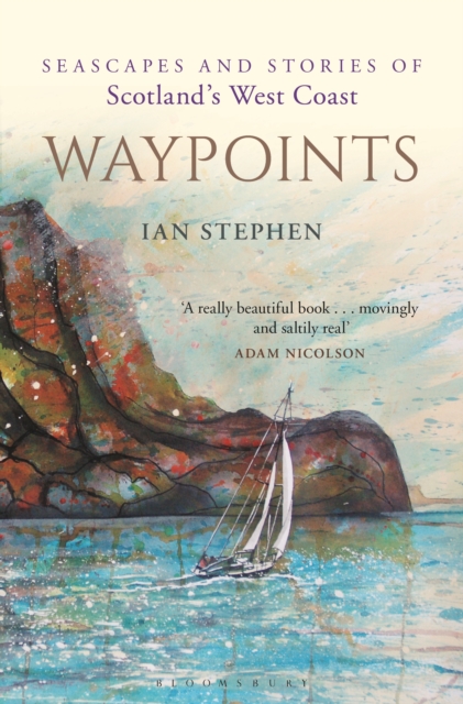 Waypoints : Seascapes and Stories of Scotland's West Coast, PDF eBook