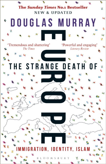 The Strange Death of Europe : Immigration, Identity, Islam, EPUB eBook