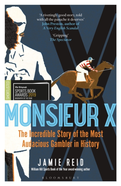Monsieur X : The incredible story of the most audacious gambler in history, Paperback / softback Book