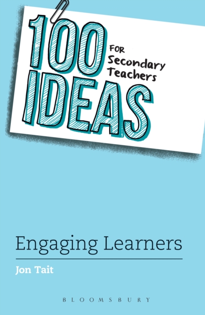 100 Ideas for Secondary Teachers: Engaging Learners, EPUB eBook