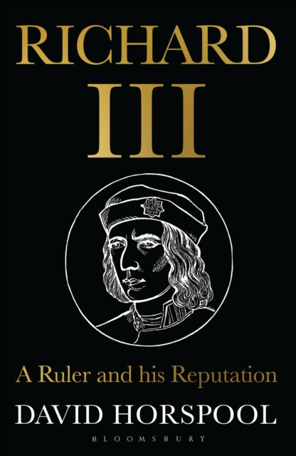 Richard III : A Ruler and his Reputation, Paperback / softback Book