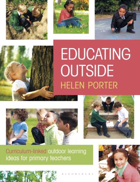 Educating Outside : Curriculum-Linked Outdoor Learning Ideas for Primary Teachers, PDF eBook