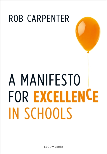 A Manifesto for Excellence in Schools, Paperback / softback Book