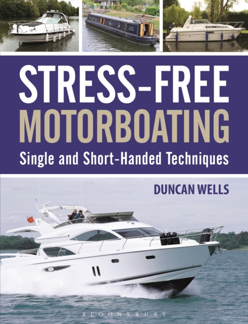 Stress-Free Motorboating : Single and Short-Handed Techniques, EPUB eBook
