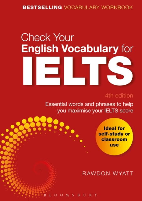 Check Your English Vocabulary for IELTS : Essential words and phrases to help you maximise your IELTS score, Paperback / softback Book