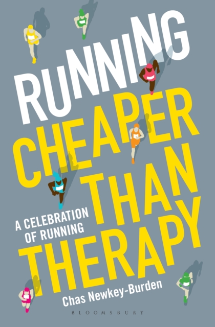 Running: Cheaper Than Therapy : A Celebration of Running, PDF eBook