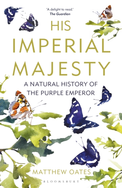 His Imperial Majesty : A Natural History of the Purple Emperor, Paperback / softback Book