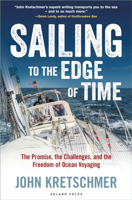 Sailing to the Edge of Time : The Promise, the Challenges, and the Freedom of Ocean Voyaging, PDF eBook