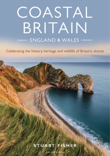 Coastal Britain: England and Wales : Celebrating the history, heritage and wildlife of Britain's shores, PDF eBook