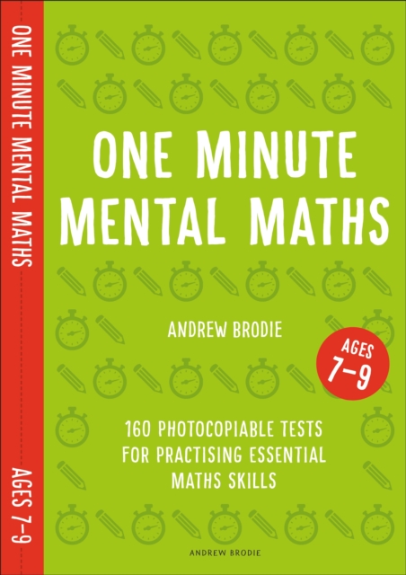 One Minute Mental Maths for Ages 7-9 : 160 photocopiable tests for practising essential maths skills, Paperback / softback Book